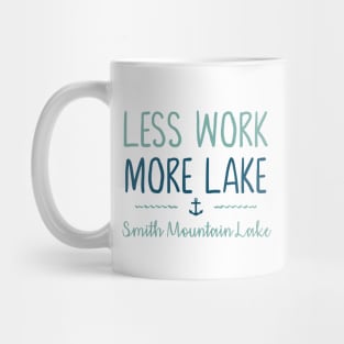 Less Work More Lake - Smith Mountain Lake Mug